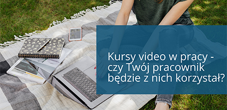 Kursy video w pracy