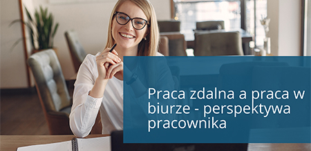 Praca zdalna a praca w biurze