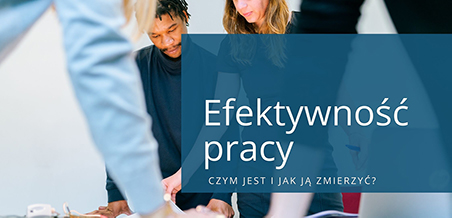 Efektywność pracy co to jest