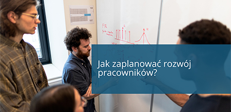 Jak zaplanować rozwój pracowników?