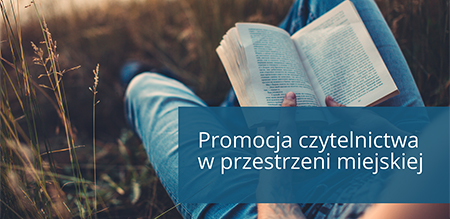 Promocja czytelnictwa w przestrzeni miejskiej