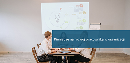 Pieniądze na rozwój pracownika w organizacji