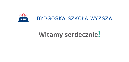 Witamy serdecznie Bydgoską Szkołę Wyższą